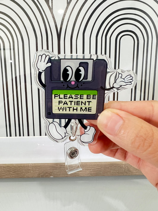 Badge Reel: Please be patient with me