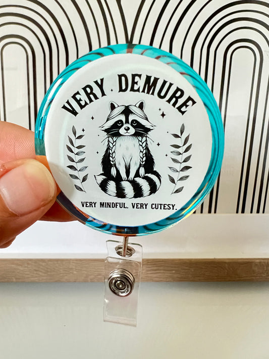 Very Demure, Very Mindful Coquette ID Holder Clip, Funny Retractable Badge Reel, Lanyard, Carabiner, MRI Safe, Nurse Gift, racoon badge.